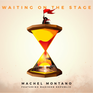 收聽Machel Montano的Waiting on the Stage歌詞歌曲