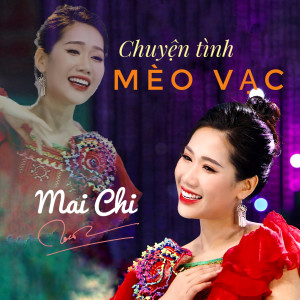 收聽Mai Chi的Chuyện Tình Mèo Vạc歌詞歌曲