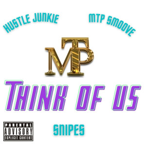 收聽Hustle Junkie的Think of Us (Explicit)歌詞歌曲