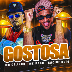 ดาวน์โหลดและฟังเพลง Gostosa (feat. racine neto) (Explicit) พร้อมเนื้อเพลงจาก Mc Babu