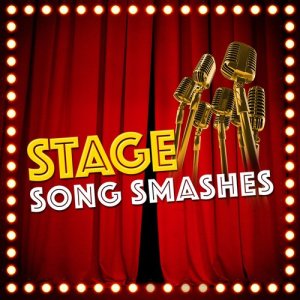 Stage Song Smashes