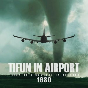 Album Tifun in Airport oleh Someone in Airport