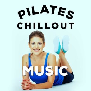 Pilates Workout的專輯Pilates Chillout Music