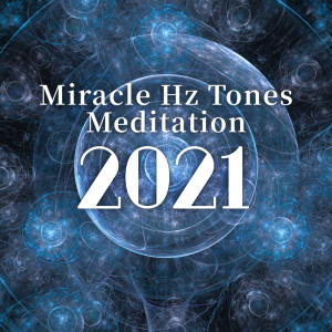 Miracle Hz Tones Meditation 2021 dari Solfeggio Tones Collection