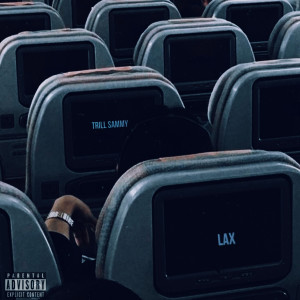 Listen to Lax (Explicit) song with lyrics from Trill Sammy