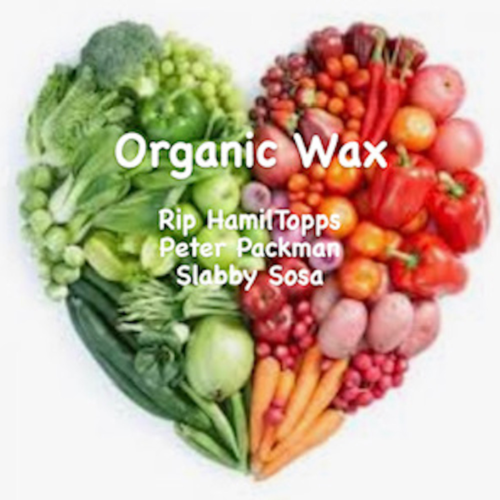 Organic Wax (Explicit)