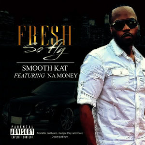 收聽Smooth Kat的Ain't I Fresh (Explicit)歌詞歌曲