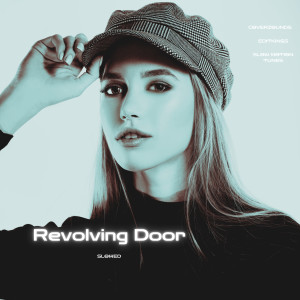 收聽CoverZounds的Revolving Door (Slowed)歌詞歌曲