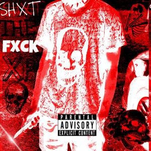 Dengarkan lagu SHXT THE FXCK XP (Explicit) nyanyian Sxffer dengan lirik