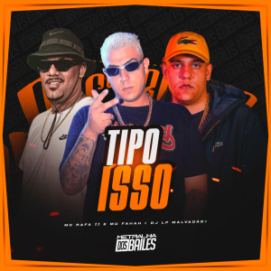 อัลบัม Tipo Isso (Explicit) ศิลปิน MC Fahah