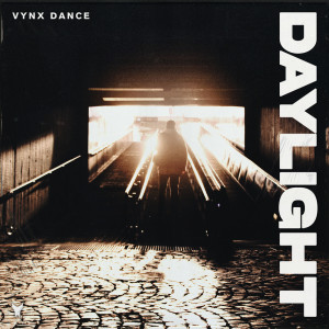 Dengarkan Daylight lagu dari Vynx Dance dengan lirik