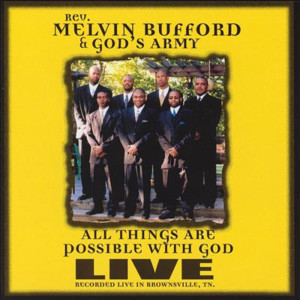 ดาวน์โหลดและฟังเพลง All Things Are Possible With God (Live) พร้อมเนื้อเพลงจาก Melvin Bufford