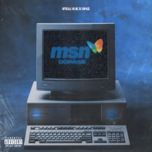 Dengarkan lagu Msn (Explicit) nyanyian Dopage dengan lirik