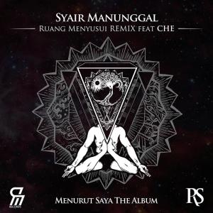 ดาวน์โหลดและฟังเพลง Syair Manunggal (Ruang Menyusui Remix For Menurut Saya) Feat. Che พร้อมเนื้อเพลงจาก Marcell
