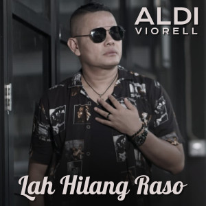 Aldi Viorell的专辑Lah Hilang Raso