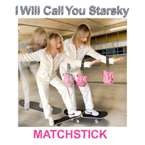 Album I Will Call You Starsky from Matchstick