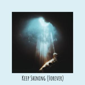 收聽IAMOPB的Keep Shining (Forever)歌詞歌曲