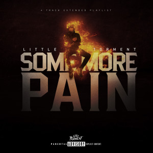 อัลบัม Some More Pain - EP (Explicit) ศิลปิน Little Torment