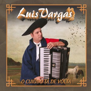 Album O Cuiúdo Tá de Volta oleh Luis Vargas
