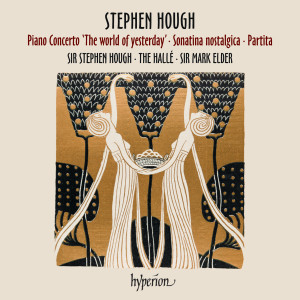 Stephen Hough的專輯Hough: Piano Concerto, Sonatina & Partita