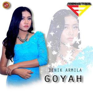 ดาวน์โหลดและฟังเพลง Goyah พร้อมเนื้อเพลงจาก Denik Armila