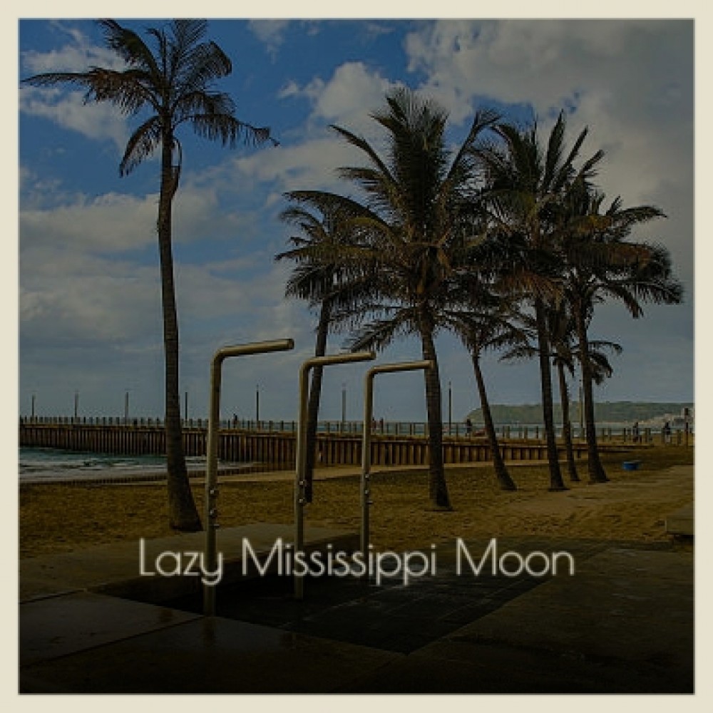 Lazy Mississippi Moon