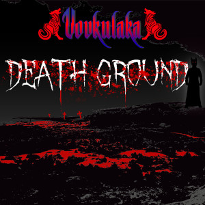 Album Death Ground from Vovkulaka