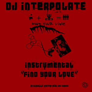 收聽DJ Interpolate的Find Your Love (Instrumental)歌詞歌曲