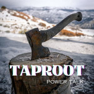 Dengarkan lagu Power Talk nyanyian Taproot dengan lirik