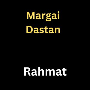 Listen to Margai Dastan song with lyrics from Rahmat