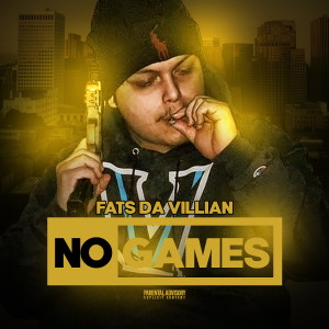 Album No Games (Explicit) from Fats Da Villain