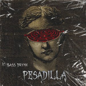 Album Pesadilla from Bass Drynk