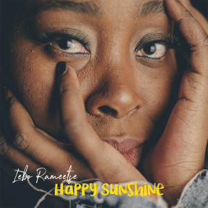 Listen to Happy Sunshine song with lyrics from LEBO RAMEETSE