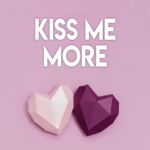 kiss Me more dari Camille Artista