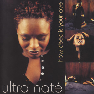 Ultra Naté的專輯How Deep Is Your Love?