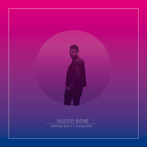 Listen to Nobody But U song with lyrics from Rocco Bene