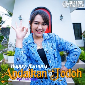 Dengarkan Andaikan Jodoh lagu dari Happy Asmara dengan lirik