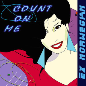 收聽Ex Norwegian的Count on Me歌詞歌曲