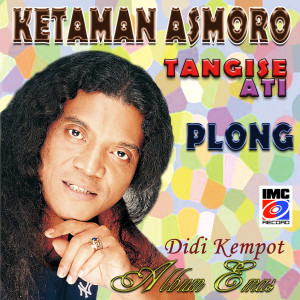 Dengarkan Tangise Ati lagu dari Didi Kempot dengan lirik
