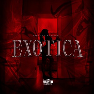 收聽Dj General的Exótica (Explicit)歌詞歌曲