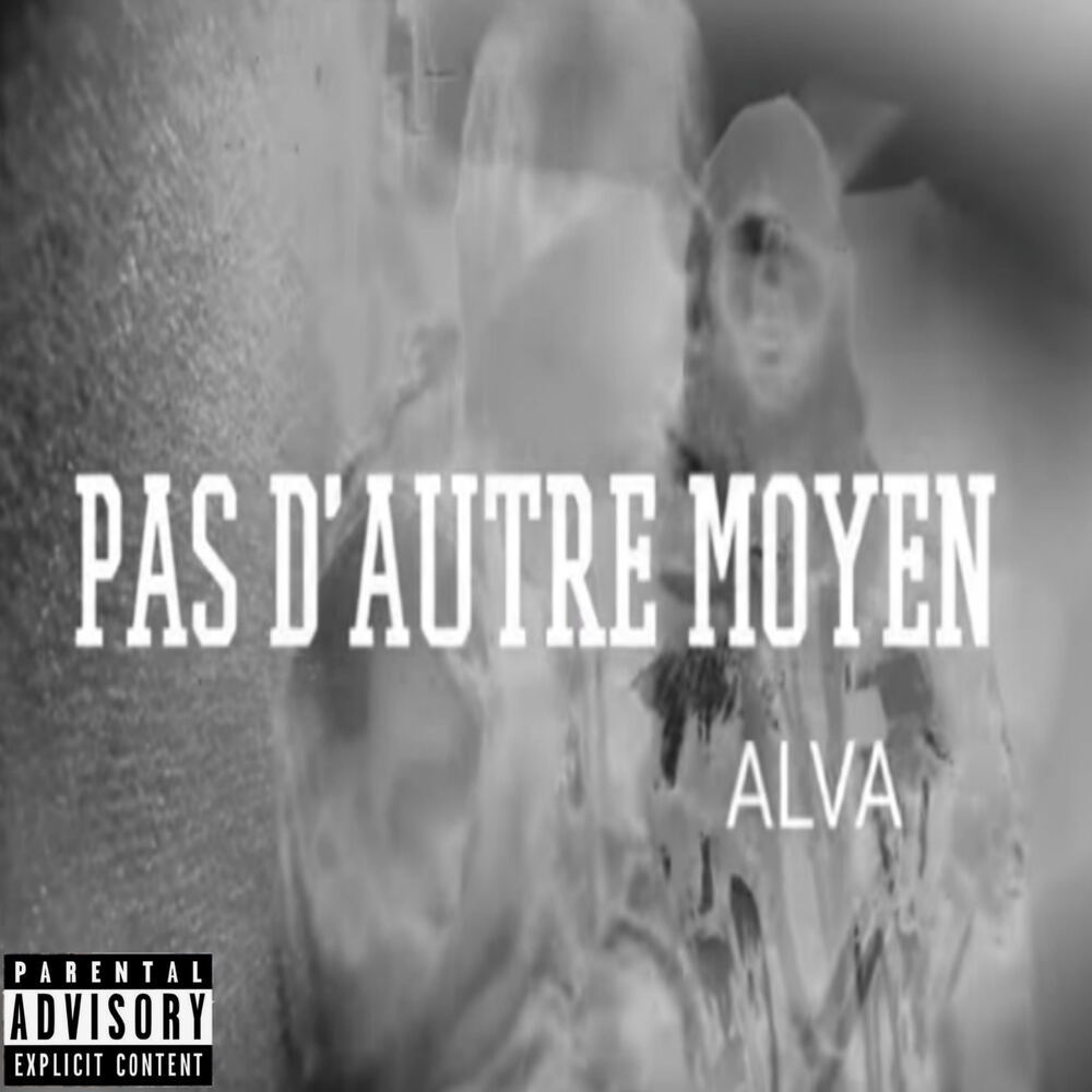 Pas D'autre Moyen (Explicit)
