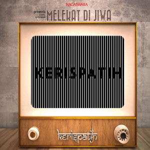 อัลบัม Melekat Di Jiwa ศิลปิน Kerispatih