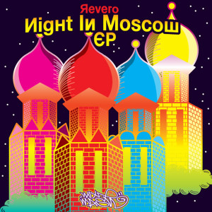 Listen to Night In Moscow (Original Mix) song with lyrics from Revero