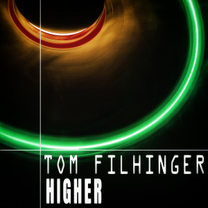 อัลบัม Higher ศิลปิน Tom Filhinger