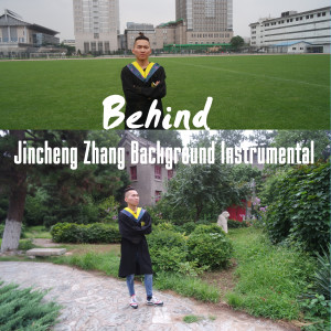 ดาวน์โหลดและฟังเพลง Behind พร้อมเนื้อเพลงจาก Jincheng Zhang Background Instrumental