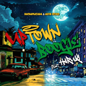 HACNAMATADA的专辑Up Town Boogie (feat. HARUKI)