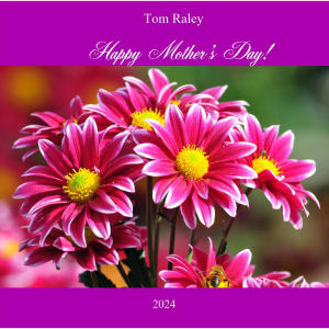 Tom Raley的專輯Happy Mother's Day 2024