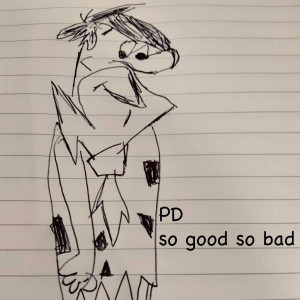 收聽Pd的So Good so Bad歌詞歌曲