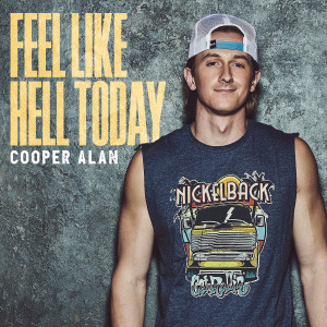Album Feel Like Hell Today (Explicit) oleh Cooper Alan