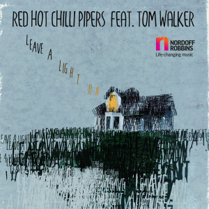 收聽Red Hot Chilli Pipers的Leave a Light On歌詞歌曲